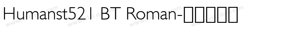 Humanst521 BT Roman字体转换